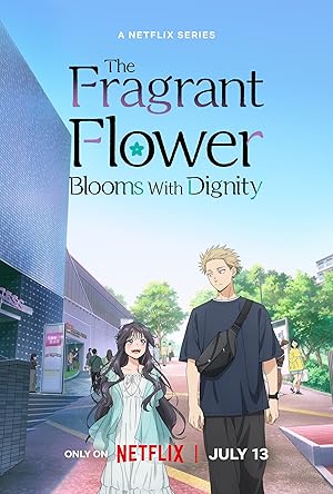The Fragrant Flower Blooms With Dignity: Season 1