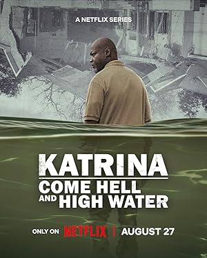 Katrina: Come Hell and High Water: Season 1